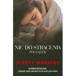 Nic do stracenia. Początek