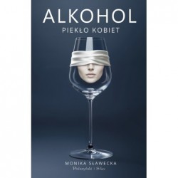 Alkohol. Piekło kobiet