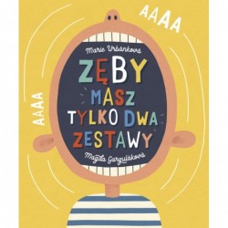 Zęby. Masz tylko dwa zestawy