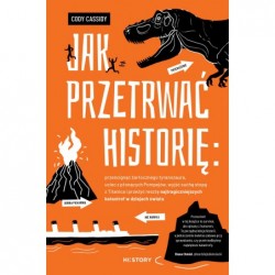 Jak przetrwać historię:...