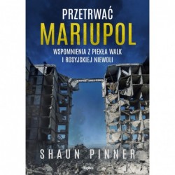 Przetrwać Mariupol....