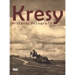 Kresy w starej fotografii