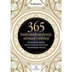 365 buddyjskich medytacji,...