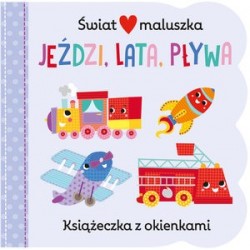 Świat maluszka. Jeździ,...