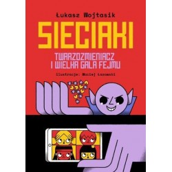 Sieciaki. Twarzozmieniacz i...