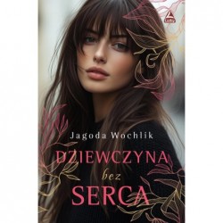 Dziewczyna bez serca