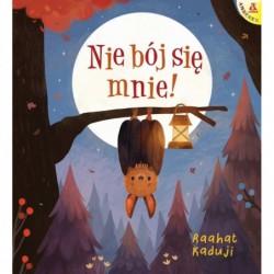 Nie bój się mnie!