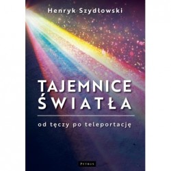 Tajemnice Światła: Od tęczy...