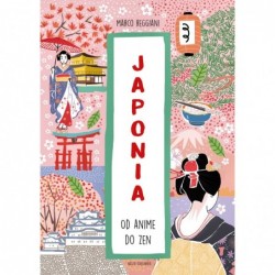 Japonia. Od anime do zen