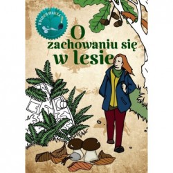 O zachowaniu się w lesie....