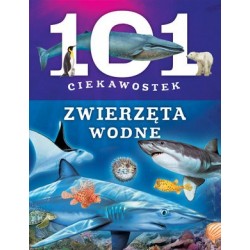 101 ciekawostek. Zwierzęta...