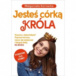 Jesteś córką Króla