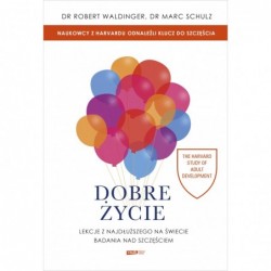 Dobre życie. Lekcje z...