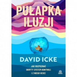 Pułapka iluzji. Jak...