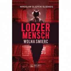 Lodzermensch. Wolna śmierć