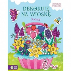 Dekoruję na wiosnę. Kwiaty