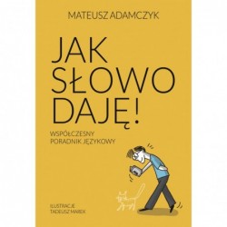 Jak słowo daję. Współczesny...