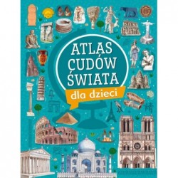 Atlas cudów świata dla dzieci