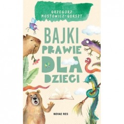 Bajki prawie dla dzieci