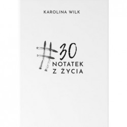 #30 notatek z życia