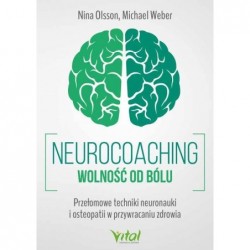 Neurocoaching. Wolność od...