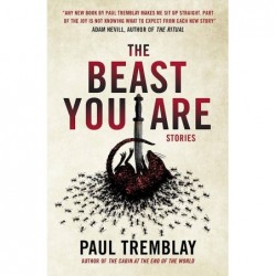 The Beast You Are: Stories