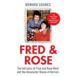 Fred & Rose: The Full Story...