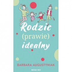 Rodzic prawie idealny