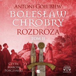 Bolesław Chrobry Rozdroża...