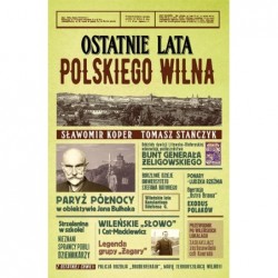 Ostatnie lata polskiego Wilna