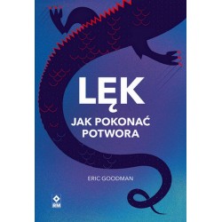 Lęk Jak pokonać potwora