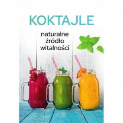 Koktajle. Naturalne źródło...