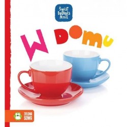 W domu świat dookoła mnie