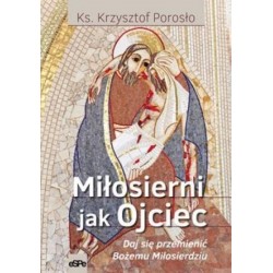 Miłosierni jak Ojciec