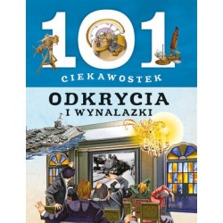 101 ciekawostek. Odkrycia i...