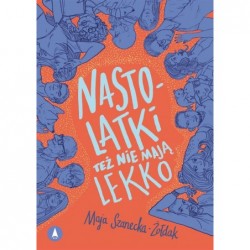 Nastolatki też nie mają lekko