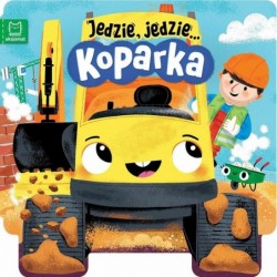 Jedzie, jedzie… koparka