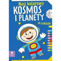 Nasz kolorowy Kosmos i...