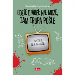 Gdzie diabeł nie może, tam...