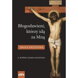 Błogosławieni, którzy idą...