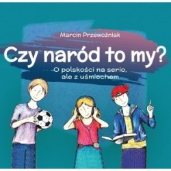 Czy naród to my? O...