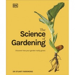 The Science of Gardening:...