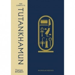 The Complete Tutankhamun:...