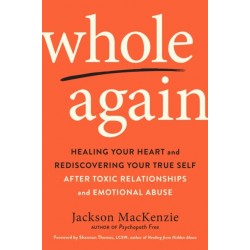 Whole Again: Healing Your...