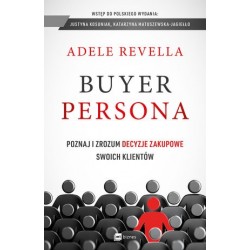 Buyer Persona. Poznaj i...