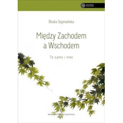 Między Zachodem a Wschodem....