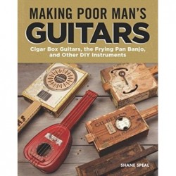 Making Poor Man`s Guitars:...