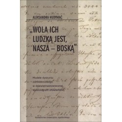 Wola ich ludzką jest, nasza...