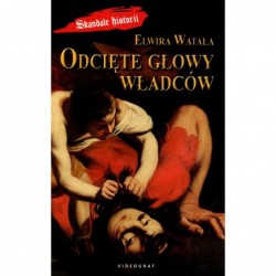 Odcięte głowy władców