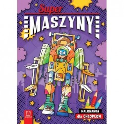 Supermaszyny. Malowanka dla...